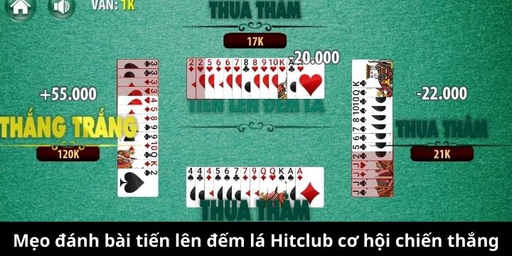 Hướng dẫn chơi tiến lên đếm lá Hitclub siêu chuẩn