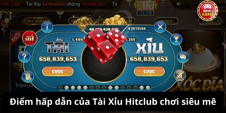 Tài xỉu Hitclub thu hút hàng nghìn lượt truy cập mỗi ngày