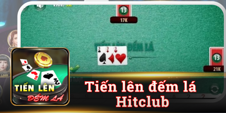 Tiến lên đếm lá Hitclub - 4 bí kíp cá cược hiệu quả nhất