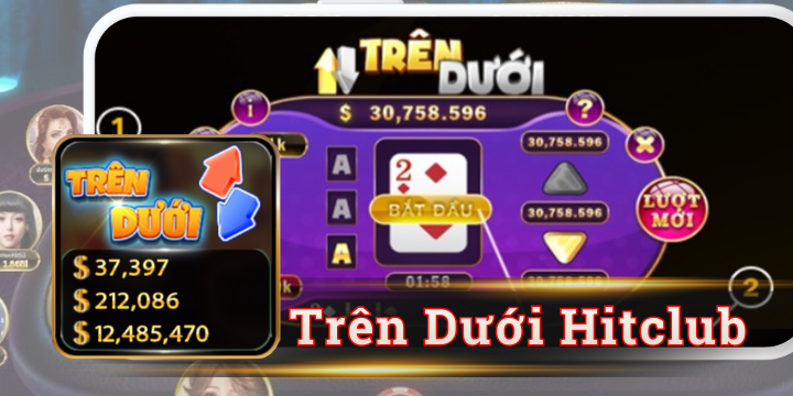 Trên Dưới Hitclub - Top game đổi thưởng hái ra tiền không thể bỏ lỡ